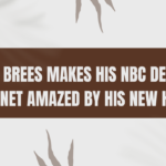 Drew Brees Makes His NBC Debut, Internet Amazed by His New Hair